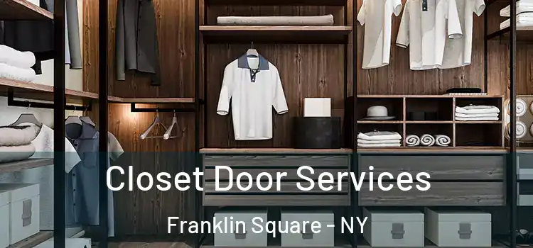  Closet Door Services Franklin Square - NY
