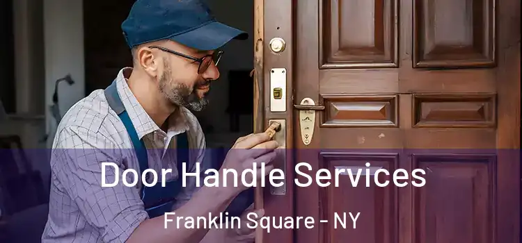 Door Handle Services Franklin Square - NY