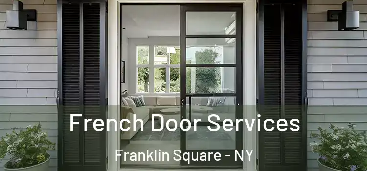 French Door Services Franklin Square - NY