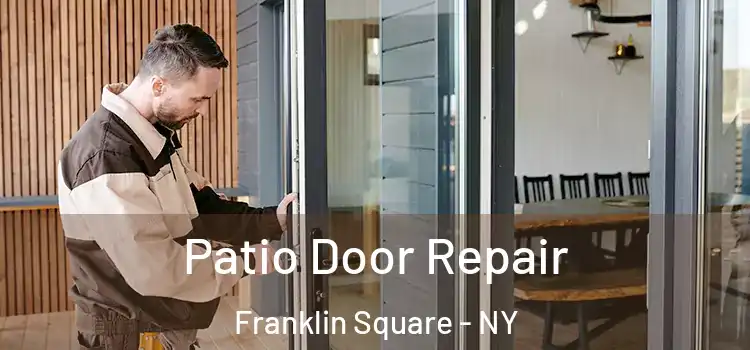 Patio Door Repair Franklin Square - NY