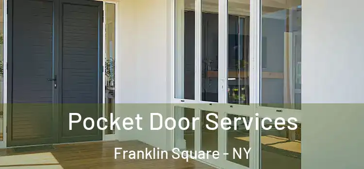 Pocket Door Services Franklin Square - NY