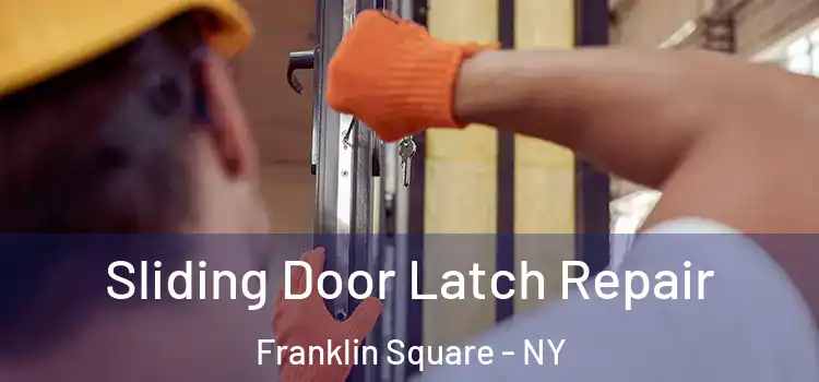 Sliding Door Latch Repair Franklin Square - NY