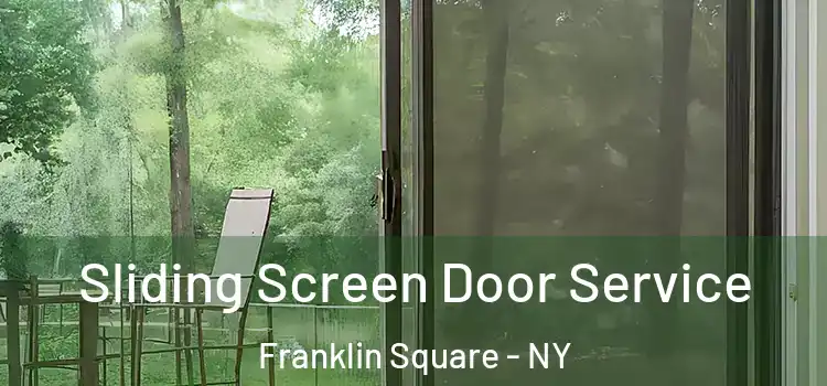 Sliding Screen Door Service Franklin Square - NY